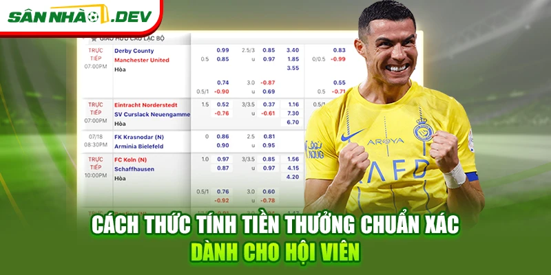Cách thức tính tiền thưởng chuẩn xác dành cho hội viên
