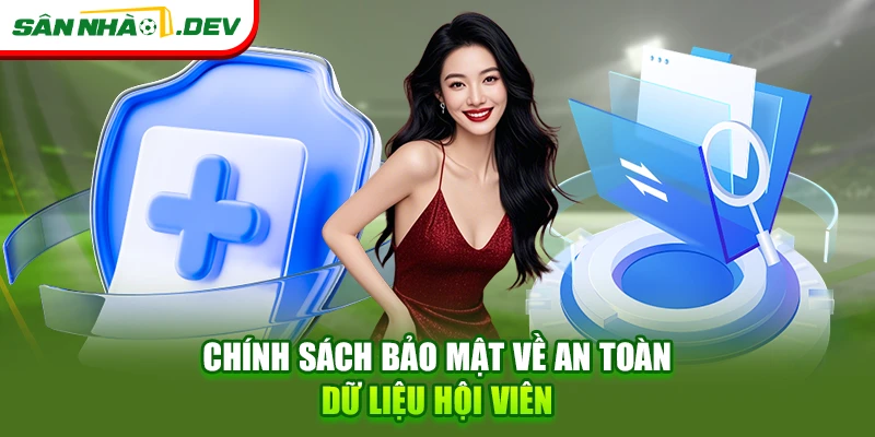 Chính sách bảo mật về an toàn dữ liệu hội viên