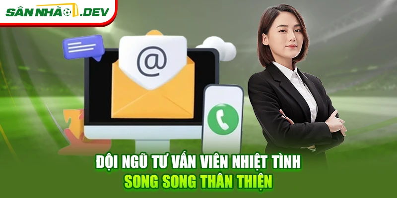 Đội ngũ tư vấn viên nhiệt tình song song thân thiện