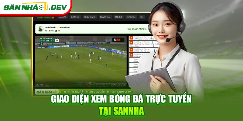 Giao diện xem bóng đá trực tuyến tại Sannha
