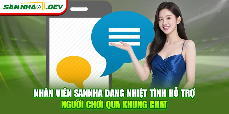 Nhân viên Sannha đang nhiệt tình hỗ trợ người chơi qua khung chat