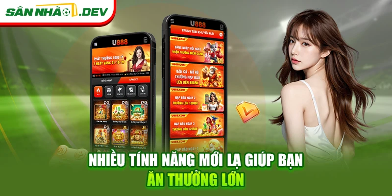 Nhiều tính năng mới lạ giúp bạn ăn thưởng lớn
